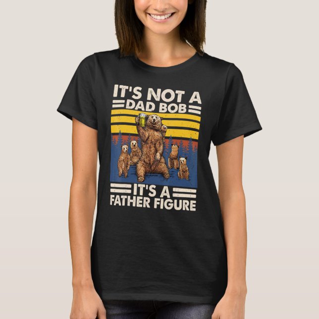Bear Dad  Mens Its Not A Dad Bob Its A Father T-Shirt (Front)