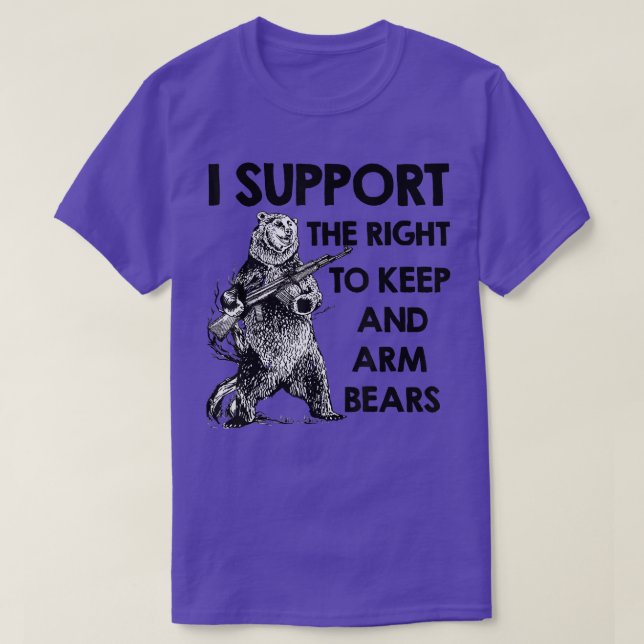 Bear Gun 2nd I Support The Right To Arm Bears  T-Shirt (Design Front)