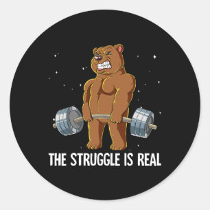 Bear Gym Weight Training The Struggle Is Real Classic Round Sticker