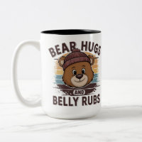 Bear hugs and belly rubs Cute bear pride Mug