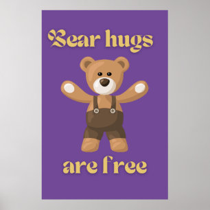 Bear hugs are free poster
