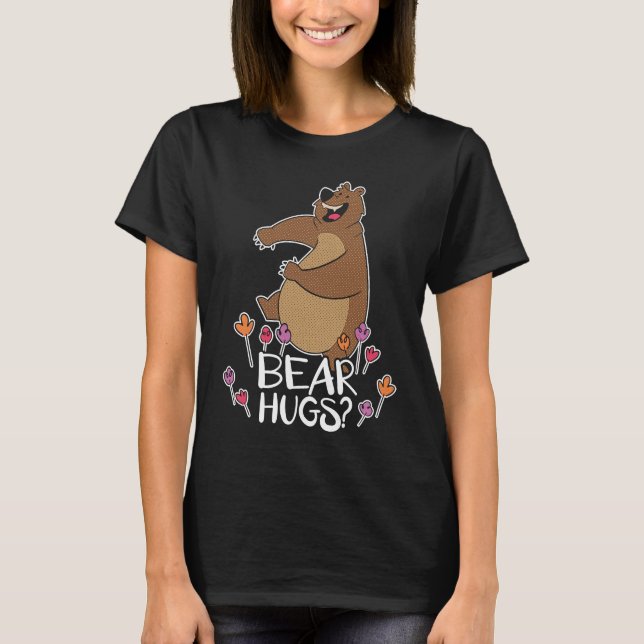 Bear Hugs Bear Lover Wildlife Animal Bear 1 T-Shirt (Front)
