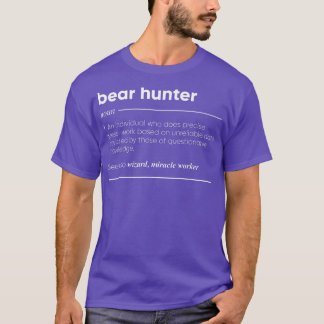 Bear Hunter Definition Funny Noun 240  T-Shirt