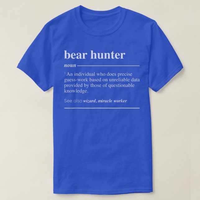Bear Hunter Definition Funny Noun  T-Shirt (Design Front)