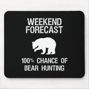 Bear Hunting Gift - Funny Hunter Weekend Forecast Mouse Mat