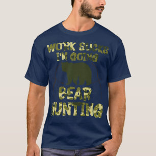 Bear Hunting Wild Animal Hunt Bear Hunter Hunting T-Shirt