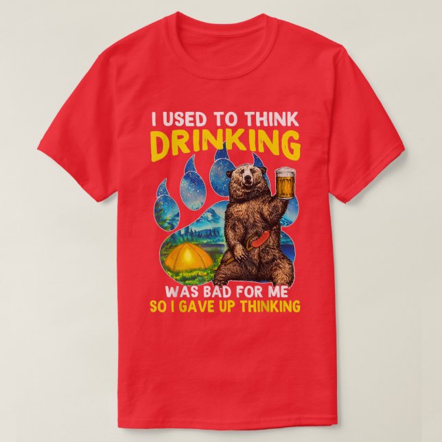 Bear I Used To Think Drinking Was Bad For Me  T-Shirt (Design Front)