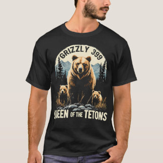 Bear Lovers Queen Of The Tetons Grizzly 399 Nation T-Shirt