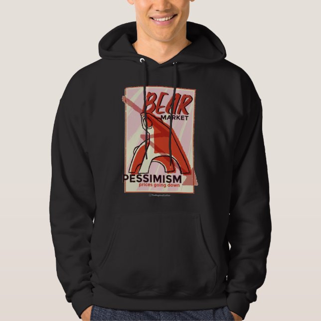 BEAR MARKET PESSIMISM HOODIE (Front)
