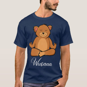 Bear meditation sunflower Breathe Deep wusaaa calm T-Shirt