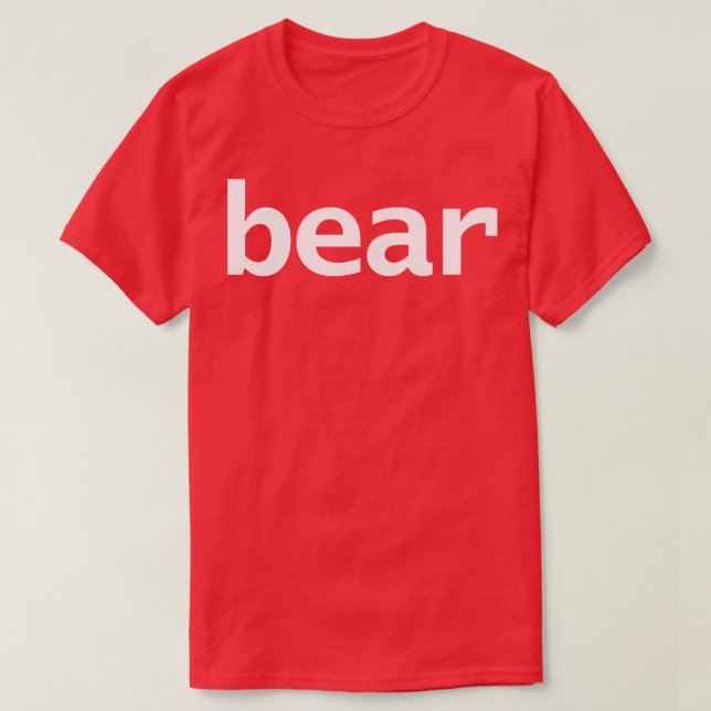 Bear Minimal Typography White Text T-Shirt (Design Front)