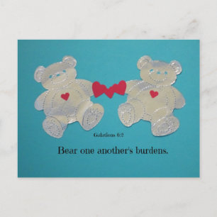 Bear one another's burdens. Galations 6:2 Postcard