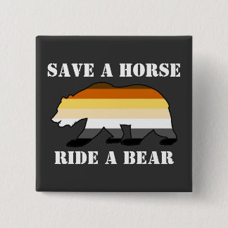 Bear Pride Save A Horse Ride A Bear 15 Cm Square Badge