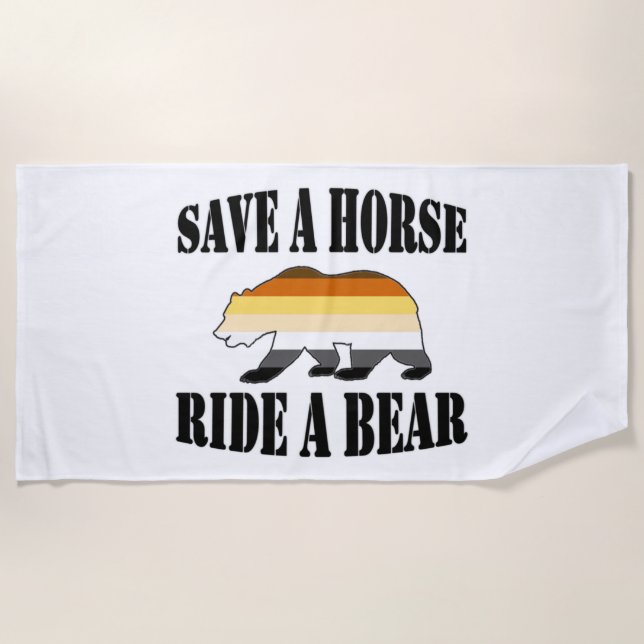 Bear Pride Save A horse Ride A Bear Beach Towel (Front)
