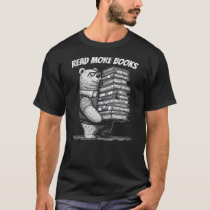 Bear Reader Bear Read More Books Funny Reading Boo T-Shirt
