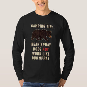 Bear Spray Not Bug Spray  Camping Sayings T-Shirt
