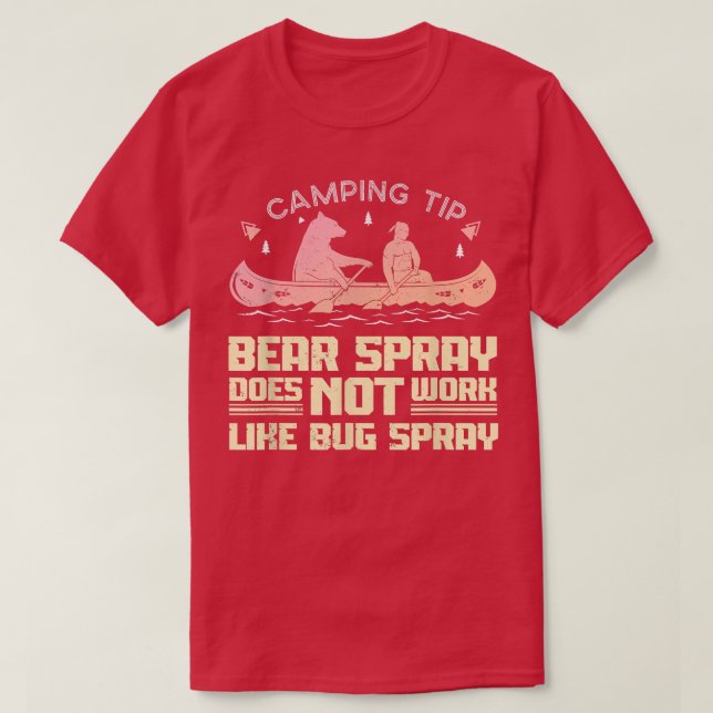 Bear Spray Not Like Bug Spray Joke Funny Camping  T-Shirt (Design Front)