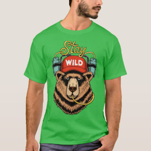Bear stay wild T-Shirt