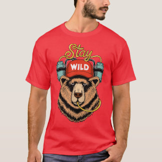 Bear stay wild T-Shirt