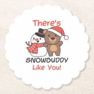 Bear There's Snowbuddy Like Snowman Pun Paper Coaster