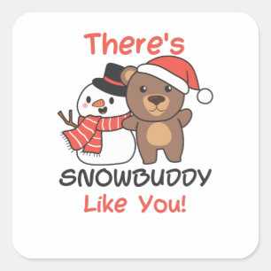 Bear There's Snowbuddy Like Snowman Pun Square Sticker