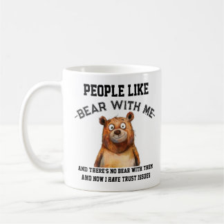 Bear With Me – A Plush Friend Full of Puns! Coffee Mug