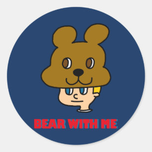 Bear with Me Classic Round Sticker
