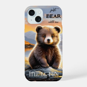 Bear with me Cute Bear Cub iPhone 15 Case