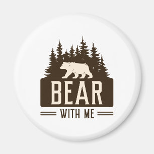 Bear With Me Magnet