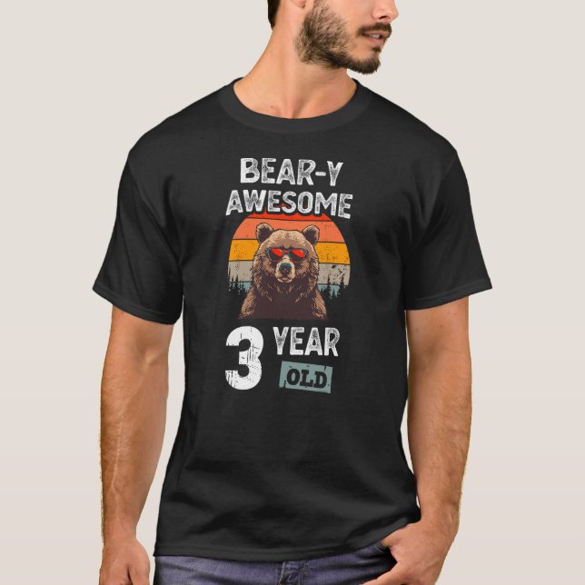 Bear-y Awesome 3 Year Old Funny 3rd Birthday Boy B T-Shirt (Front)