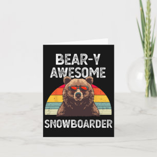 Bear-y Awesome Snowboarder Joke Snowboard Rider Sn Card