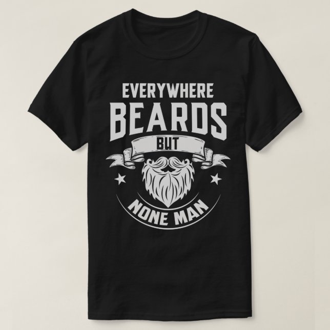 Beard Barber Beard Hairstyle Full Beard Mustache T-Shirt (Design Front)