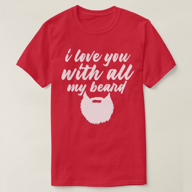Beard Beard Bearer Gift Beard T-Shirt (Design Front)