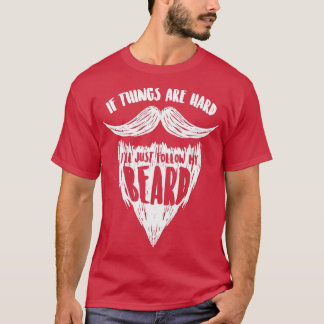 Beard bearded beard bearded gift 4 T-Shirt