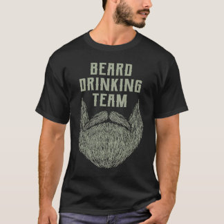 Beard Drinking Team  Beer  Humor Drinker T-Shirt
