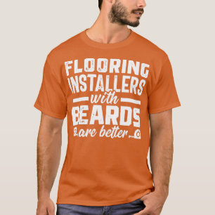 Beard Flooring Installer Carpet Installation Contr T-Shirt
