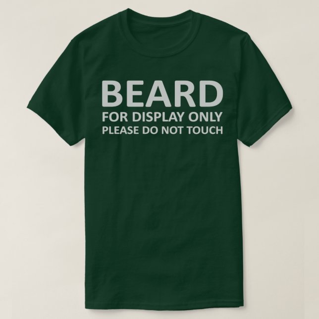 Beard For Display Only Great Gift For Beard Lovers T-Shirt (Design Front)
