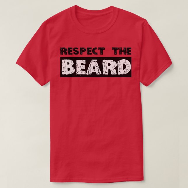 Beard Gifts Respect the Beard Funny Gift Ideas for T-Shirt (Design Front)