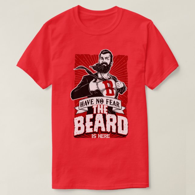 BEARD IS HERE T-Shirt (Design Front)