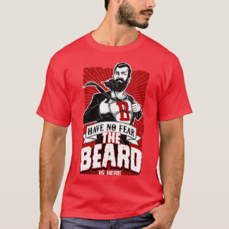 BEARD IS HERE T-Shirt