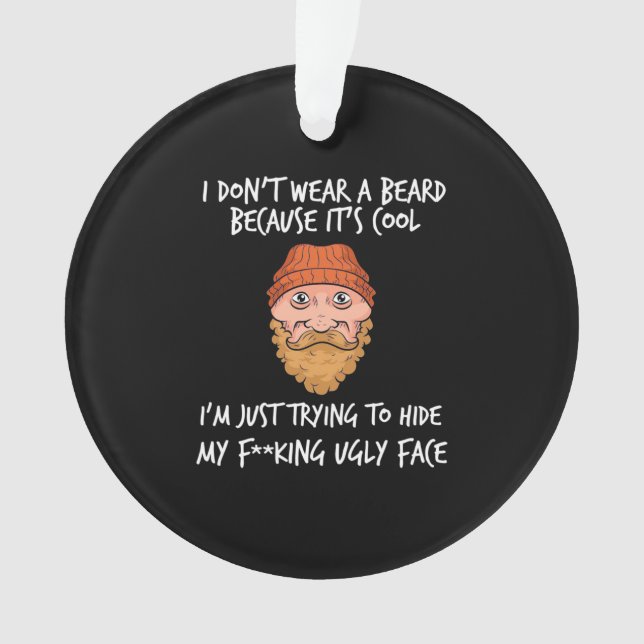 Beard It Is Cool Ornament (Front)