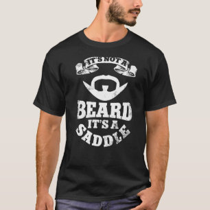 Beard Lover Bearded Man It's Not A Beard It's A Sa T-Shirt
