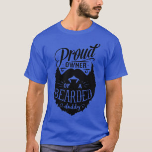 Beard Lovers Gift Proud owner bearded daddy T-Shirt