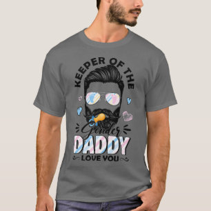 Beard Men Keeper Of Gender Daddy Loves You Gender T-Shirt