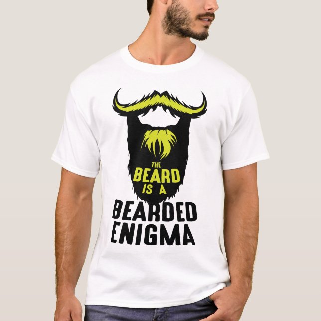 beard quote beard enigma bearded humor desktop T-Shirt (Front)