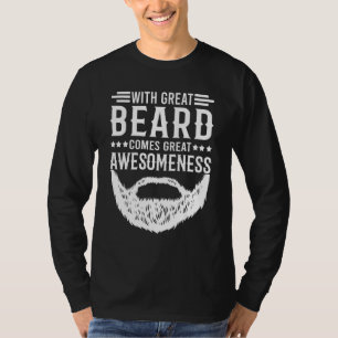 Beard Quote With Great Beard Comes Great Awesomene T-Shirt