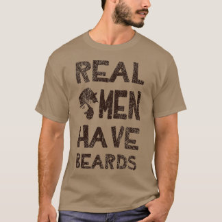Beard Reak men have Beards T-Shirt