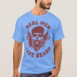 Beard Real Men Have Beard beard design for beard w T-Shirt