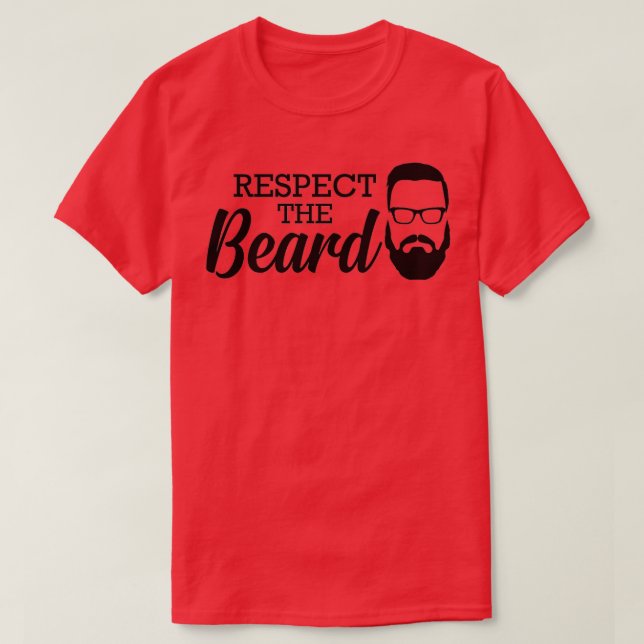 Beard Respect the Beard 2 T-Shirt (Design Front)