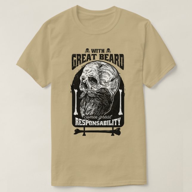 Beard Responsibility T-Shirt (Design Front)